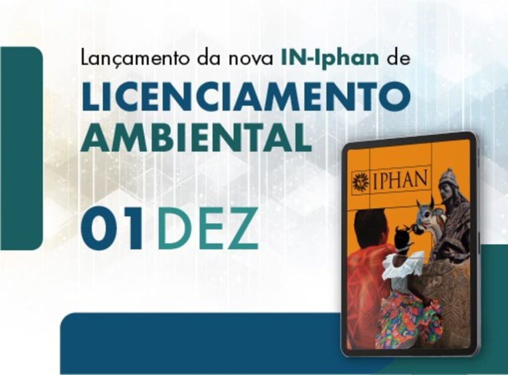 Nova regulamentação do Iphan transforma análises no licenciamento ambiental