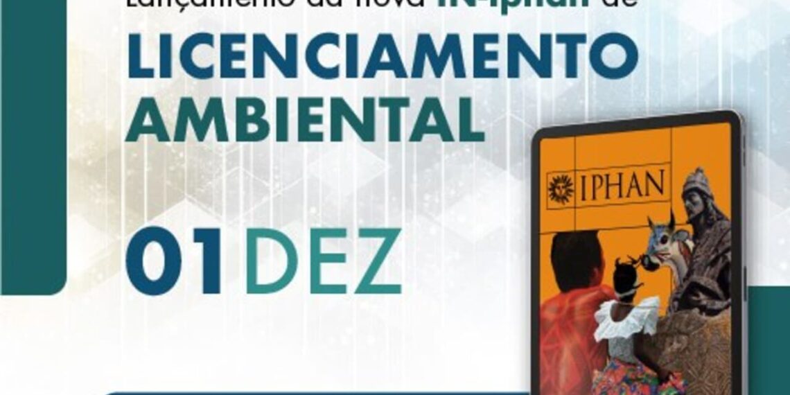 Nova regulamentação do Iphan transforma análises no licenciamento ambiental